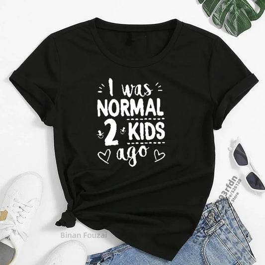 "I Was Normal 2 Kids Ago" Print Women T-shirt