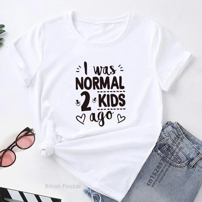 "I Was Normal 2 Kids Ago" Print Women T-shirt