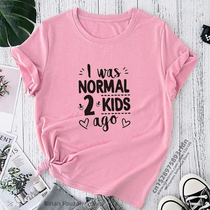 "I Was Normal 2 Kids Ago" Print Women T-shirt