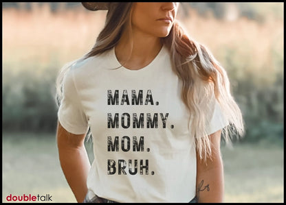 "Mama Mommy Mom Bruh" T Shirt