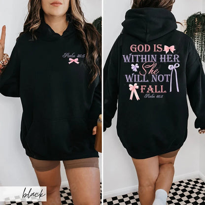 "God is within her, She will not fall - Psalm 46:5" Hoodie